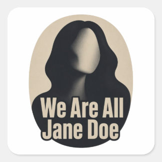 Vi Är Alla Jane Doe Fyrkantigt Klistermärke