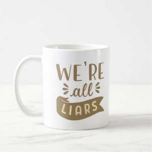 Vi är alla lögnare kaffemugg