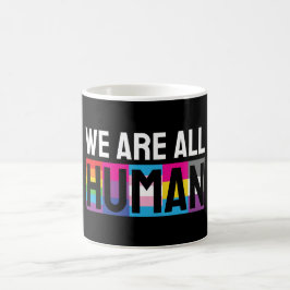 Vi är alla mänskliga HBT-personer+ Kaffemugg