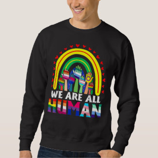 Vi är alla mänskligt Pride Ally Rainbow Lgbt Flagg Lång Ärmad Tröja