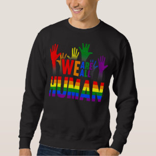 Vi är alla mänskligt Pride Ally Rainbow Lgbt Flagg Lång Ärmad Tröja
