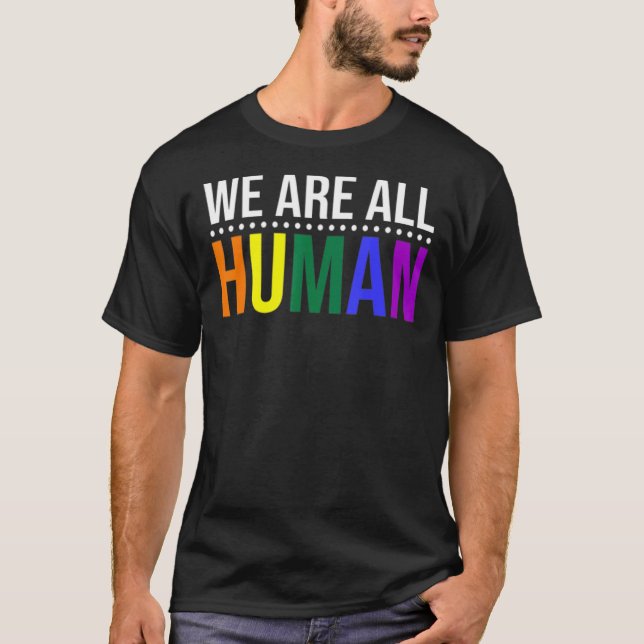 Vi är alla mänskligt Pride Ally Rainbow Lgbt Flagg T Shirt (Framsida)