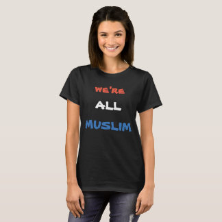 VI ÄR ALLA MUSLIM TEE SHIRT