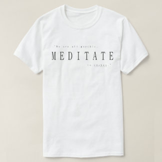 Vi Är Alla Psykiska, Meditera För Att Vakna T Shirt