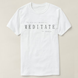 Vi är alla psykologiska, meditat till Awaken T Shirt