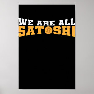 Vi är alla Satoshi Bitcoin Crypto Poster