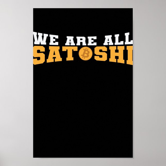 Vi är alla Satoshi Bitcoin Crypto Poster (Framsidan)