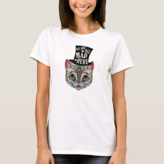 Vi är alla tokiga här! Cheshire kattTshirt Tee Shirt