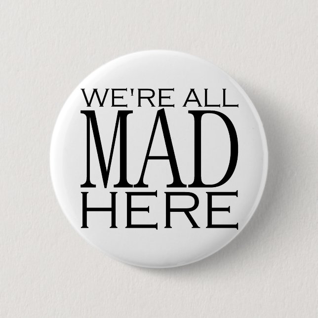 Vi är alla tokiga här knapp (Framsida)