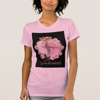 Vi Är Alla Underbara Rosa Blommiga Flickestil T- T Shirt