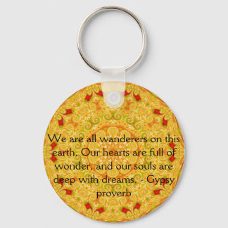 Vi är alla vandrare på jorden...GYPSY QUOTE Nyckelring