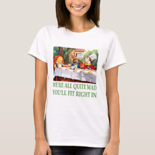 Vi är allt ganska tokigt, dig ska färdig höger tee shirt