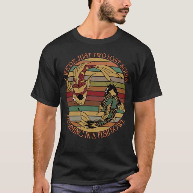 Vi är bara två Borttappadars själar som simmar i e T Shirt (Framsida)