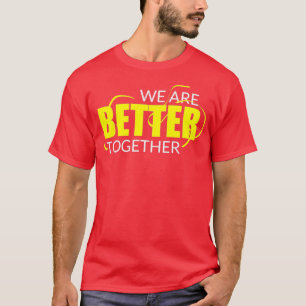 Vi är bättre på att samarbeta t shirt