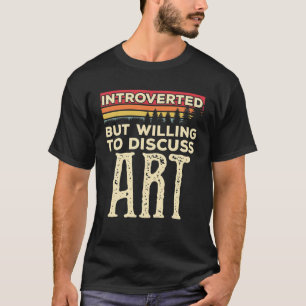 Vi är beredda att diskutera Art Funny Vinta T Shirt