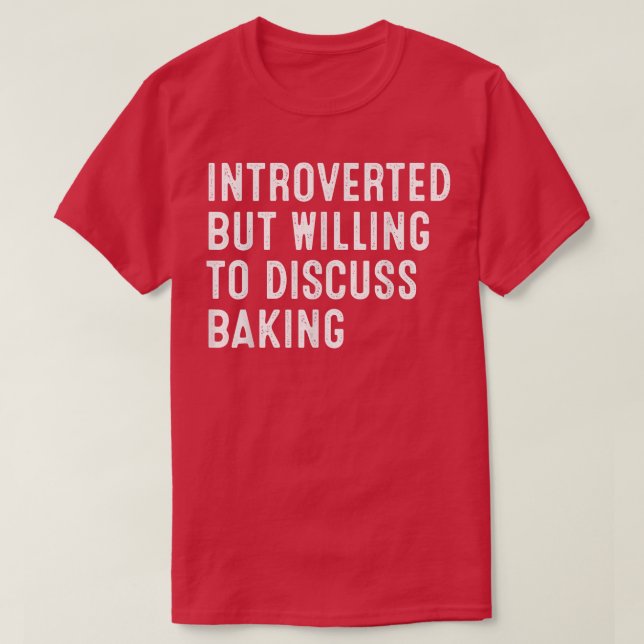 Vi är beredda att diskutera Baking T-Shirt (Design framsida)