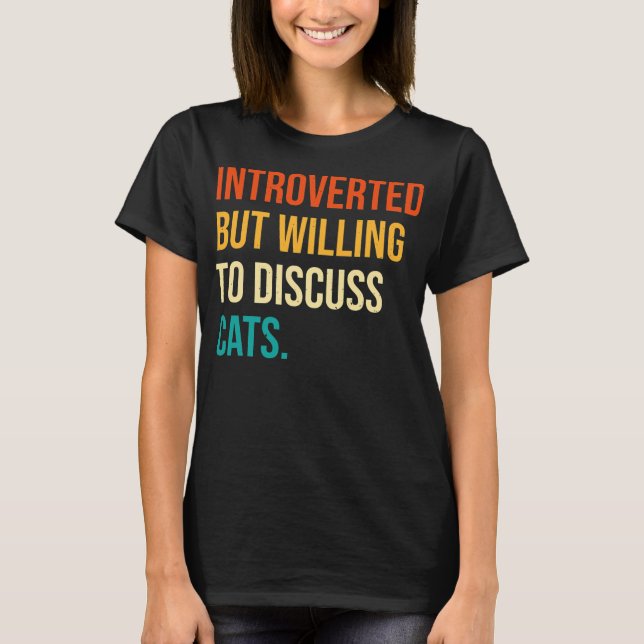 Vi är beredda att diskutera katter.. t shirt (Framsida)