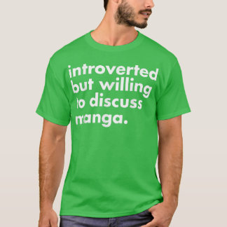 Vi är beredda att diskutera Manga Funny An T Shirt