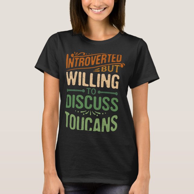 Vi är beredda att diskutera Toucans Animal. T Shirt (Framsida)