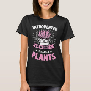 Vi är beredda att diskutera växter inomhus G T Shirt