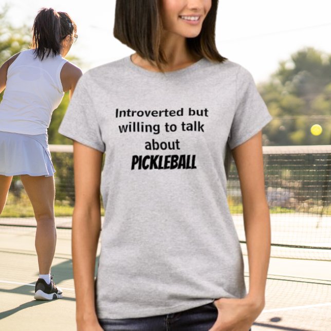 Vi är beredda att tala om Pickleball T Shirt (Skapare uppladdad)