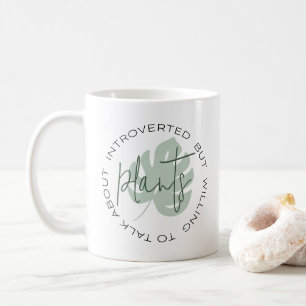 Vi är beredda att tala om växter. kaffemugg
