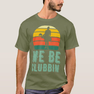 Vi är Clubbin Funny Retro Golf Klubbs Pun Best T Shirt