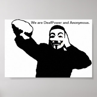 Vi är DeafPower och Anonymous. Poster