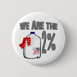 Vi är den 2% mjölken! Rolig occupy wall street Knapp