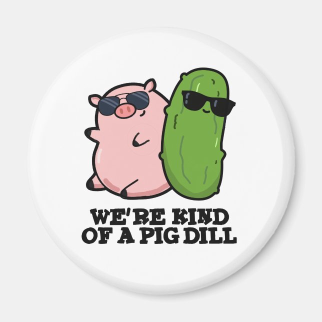 Vi är en Gris Dill Funny Pun Magnet (Framsidan)