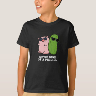Vi är en Gris Dill Funny Pun Mörk BG T Shirt