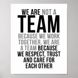 Vi är ett team eftersom vi respekterar, litar på o poster