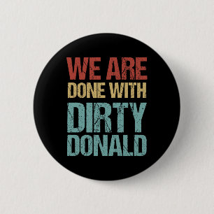 Vi Är Färdiga Med Smutsige Donald Anti Trump Prote Knapp