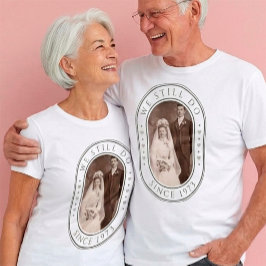 Vi är fortfarande 50-årsjubileum för bröllopet Anp T Shirt