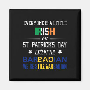 Vi är fortfarande barbadiska på St patrick's day B Magnet