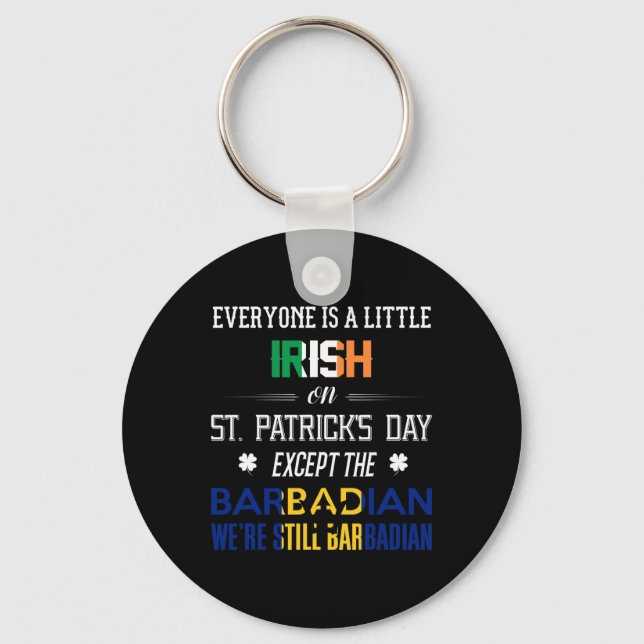 Vi är fortfarande barbadiska på St patrick's day B Nyckelring (Framsida)