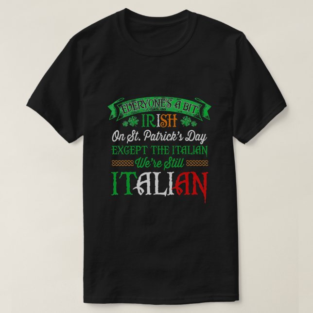 Vi är fortfarande italienska på St. Patrick's Day  T Shirt (Design framsida)