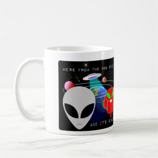 Vi är från hundstjärnan, och det är Sirius. Kaffemugg