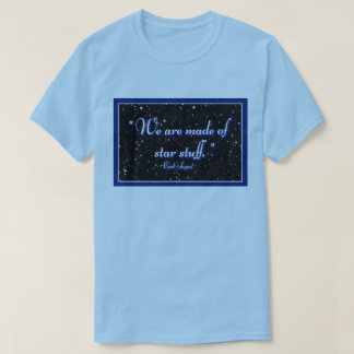 Vi är gjorda av stjärna saker t shirt
