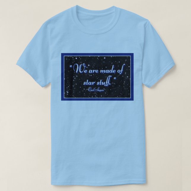 Vi är gjorda av stjärna saker t shirt (Design framsida)