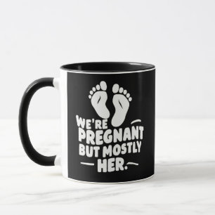 Vi är gravida, men oftast hennes fina Gravid Pappa Mugg