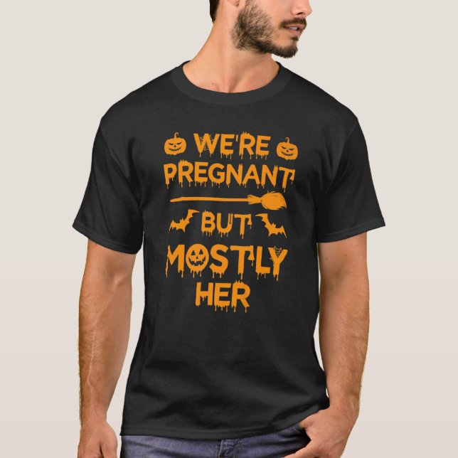 Vi är gravida, men oftast hennes Gravid Halloween T Shirt (Framsida)