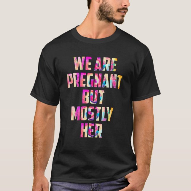 Vi är gravida, men oftast hennes nyfödda meddeland t shirt (Framsida)