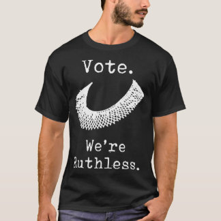 Vi är hänsynslösa t shirt