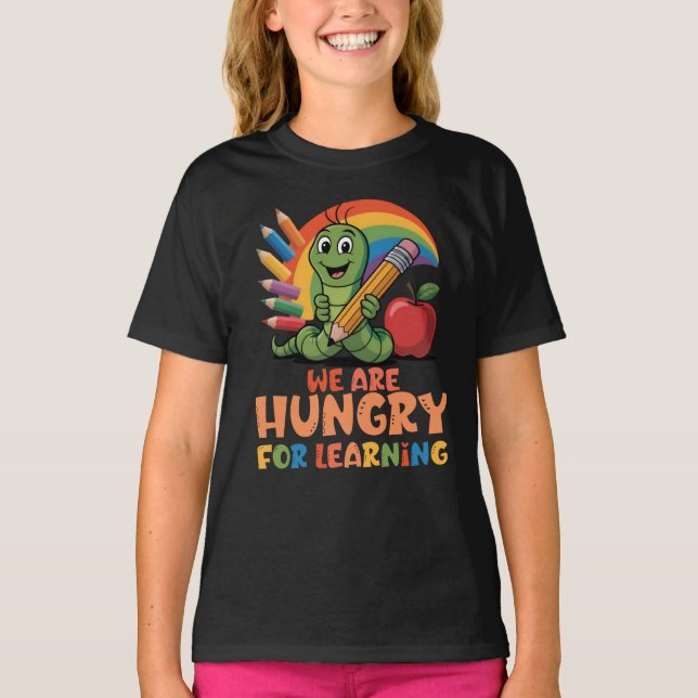 Vi är hungriga efter lärande t shirt (Framsida)
