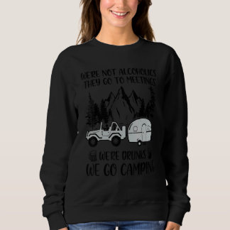 Vi är inte Alcoholics de går till möten. T Shirt