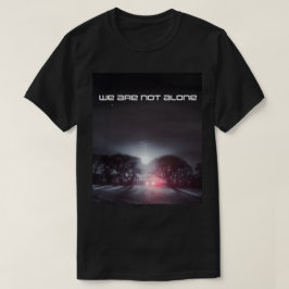 Vi är inte ensam-UFO-grafik T Shirt