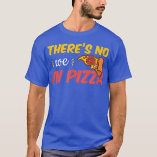 Vi är inte i Pizza T Shirt