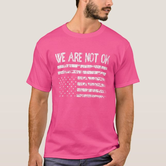 Vi är inte okej upp och ned på Flagga 1 T Shirt (Framsida)