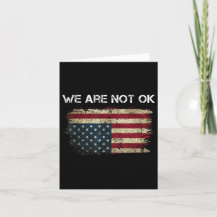 Vi är inte okej USA flagga uppströms Kort
